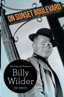 On Sunset Boulevard : The Life and Times of Billy Wilder