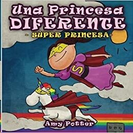 Una princesa diferente - Super Princesa