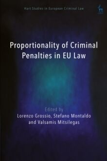Proportionality of Criminal Penalties in EU Law