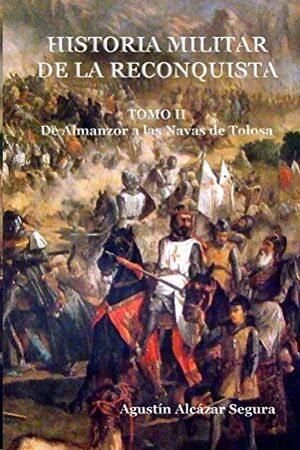Historia Militar de la Reconquista, Tomo II: