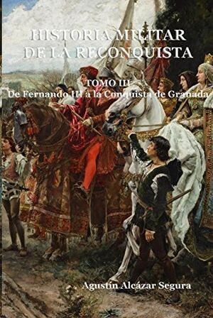 Historia Militar de la Reconquista, Tomo III: