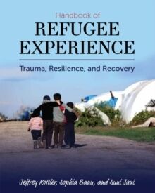 Handbook of Refugee Experience: