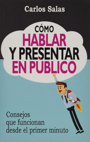 Cómo Hablar y Presentar en Público