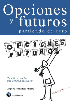 Opciones y futuros partiendo de cero