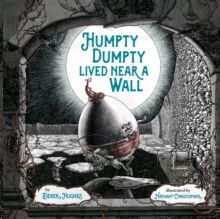 Humpty Dumpty Lived Near a Wall