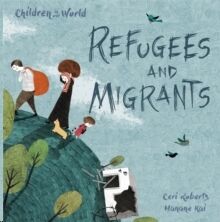 Children in Our World: Refugees and Migrants