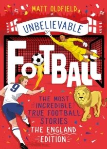 The Most Incredible True Football Stories