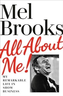 All About Me! : My Remarkable Life in Show Business