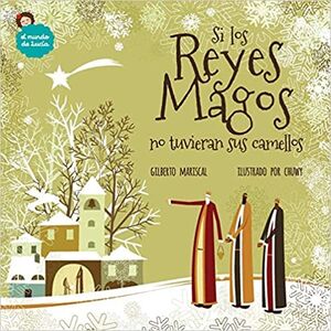 (08) Si los Reyes Magos no tuvieran sus camellos