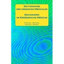 Dictionnaire des Urgences Médicales Frances-Español y VV.