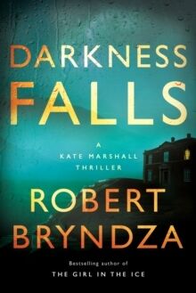(03) Darkness Falls: A Kate Marshall Thriller