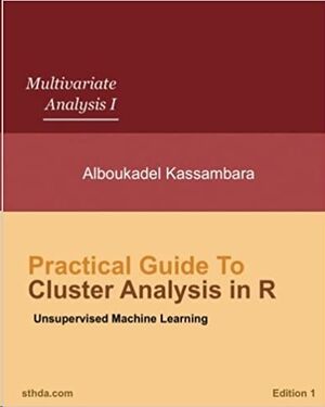 Practical Guide to Cluster Analysis in R