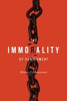 The Immorality of Punishment