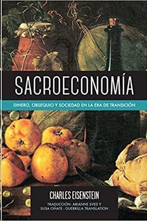 Sacroeconomía: Dinero, Obsequio Y Sociedad En La Era de Transición