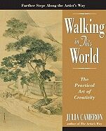 Walking in This World: The Practical Art of Creativity