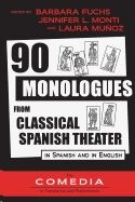 90 Monologues from Classical Spanish Theater