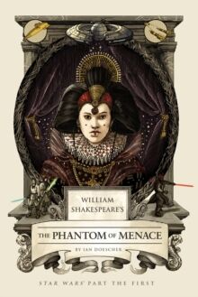 (1) William Shakespeare's The Phantom of Menace
