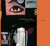 Alex Webb: The Suffering of Light