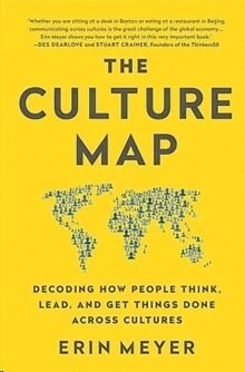The Culture Map: Decoding How People Think, Lead, and Get Things Done Across Cultures