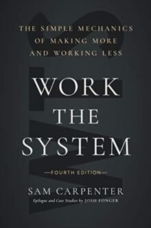 Work the System: