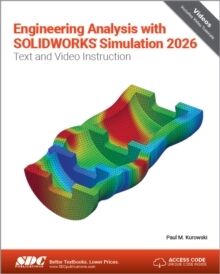 Engineering Analysis with SOLIDWORKS Simulation 2026