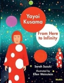 Yayoi Kusama - From Here to Infinity