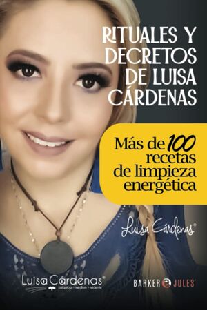 Rituales y decretos de Luisa Cárdenas