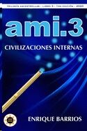 Ami 3 - Civilizaciones internas