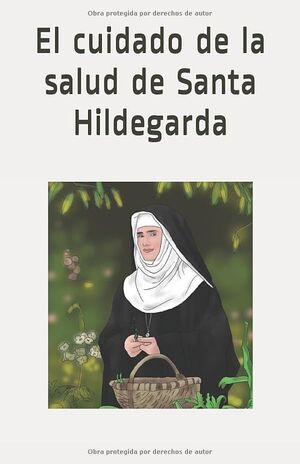 El cuidado de la salud de Santa Hildegarda