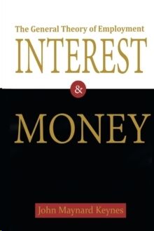 The General Theory of Employment, Interest, and Money