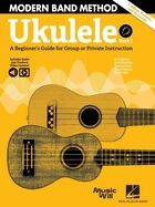 Modern Band Method  Ukulele, Book 1