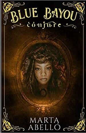 Blue Bayou: Conjure