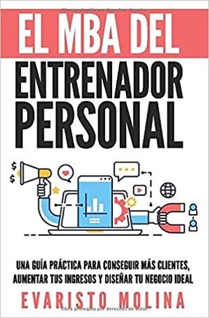 El MBA Del Entrenador Personal: