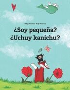 ¿Soy pequeña? ¿Uchuy kanichu?