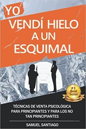 Yo vendí hielo a un esquimal: