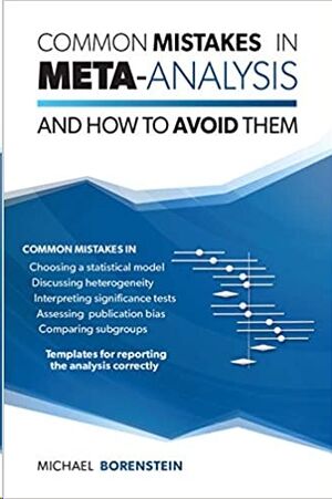 Common Mistakes in Meta-Analysis and How to Avoid Them
