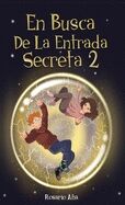 (02) En Busca de la Entrada Secreta