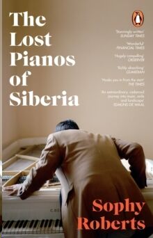 The Lost Pianos of Siberia