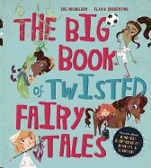 The Big Book of Twisted Fairy Tales: