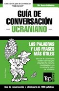 Guía de Conversación Español-Ucraniano y diccionario conciso de 1500 palabras