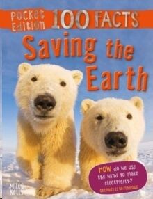 Pocket Edition 100 Facts Saving the Earth