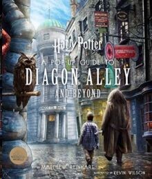 Harry Potter: A Pop-Up Guide to Diagon Alley and Beyond