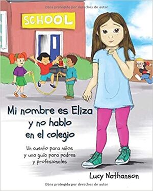 Mi nombre es Eliza y no hablo en el colegio