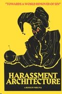 Harassment Architecture