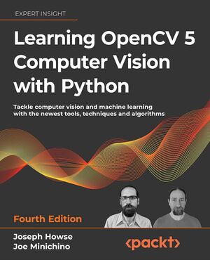 Learning OpenCV 5 Computer Vision with Python: