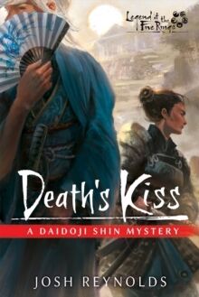 Death's Kiss : Legend of the Five Rings