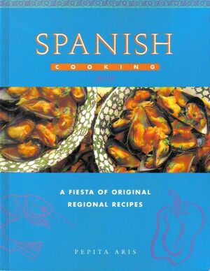 Spanish Cooking:A Fiesta of Original Regional Recipes