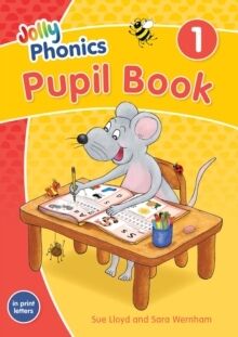 Jolly Phonics Pupil Book 1 in Print Letters