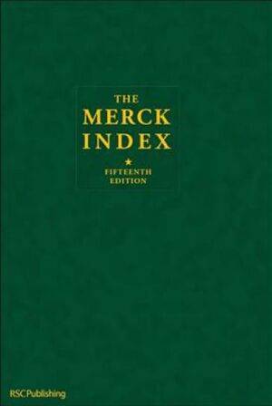 The Merck index: Enc. of chemicals drugs & Biologicals