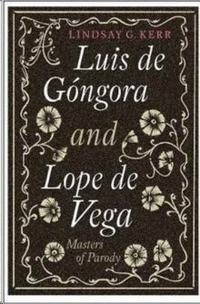 Luis de Gongora and Lope de Vega - Masters of Parody